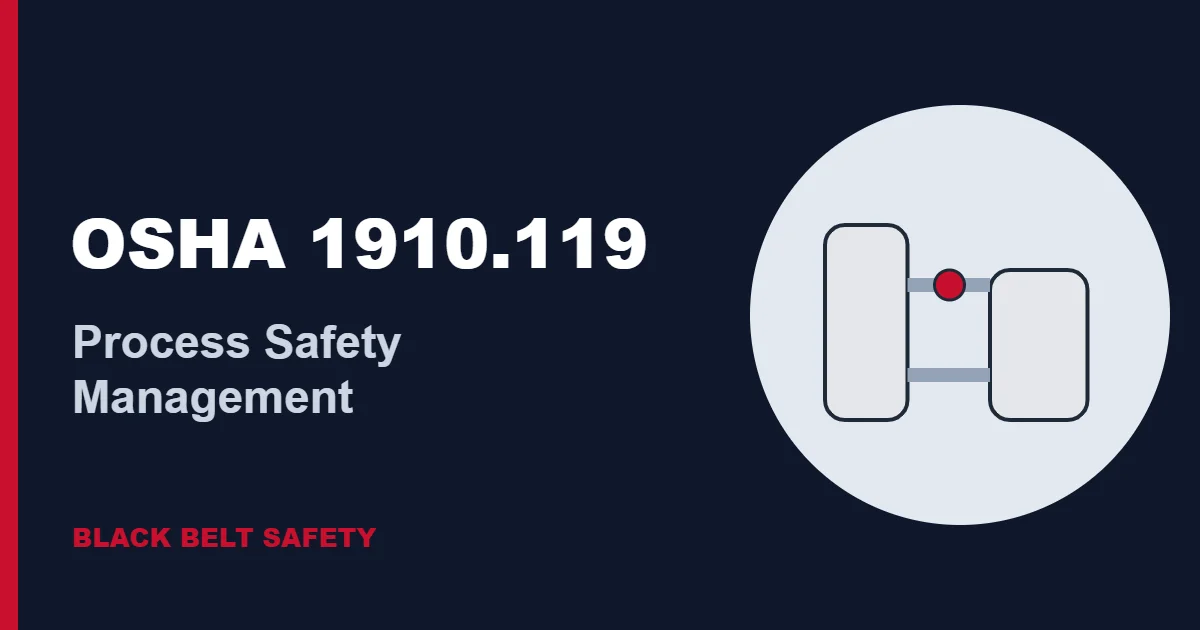 OSHA 1910.119 Process Safety Management: The 14 Parts in Plain English