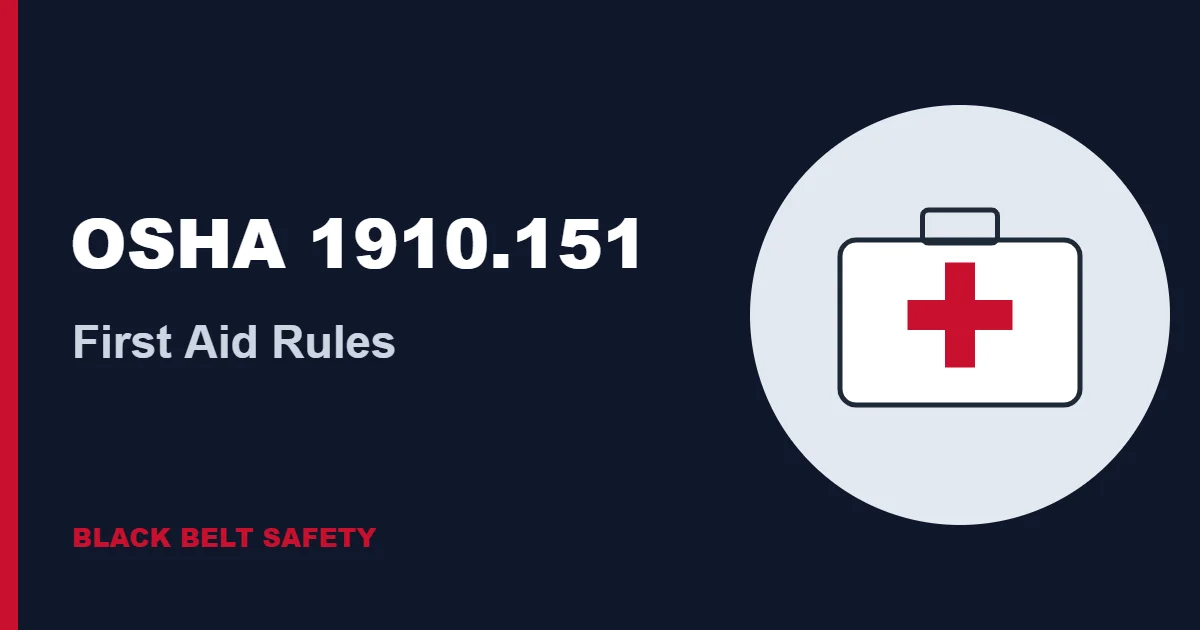 OSHA 1910.151 First Aid Rules: What Employers Must Have
