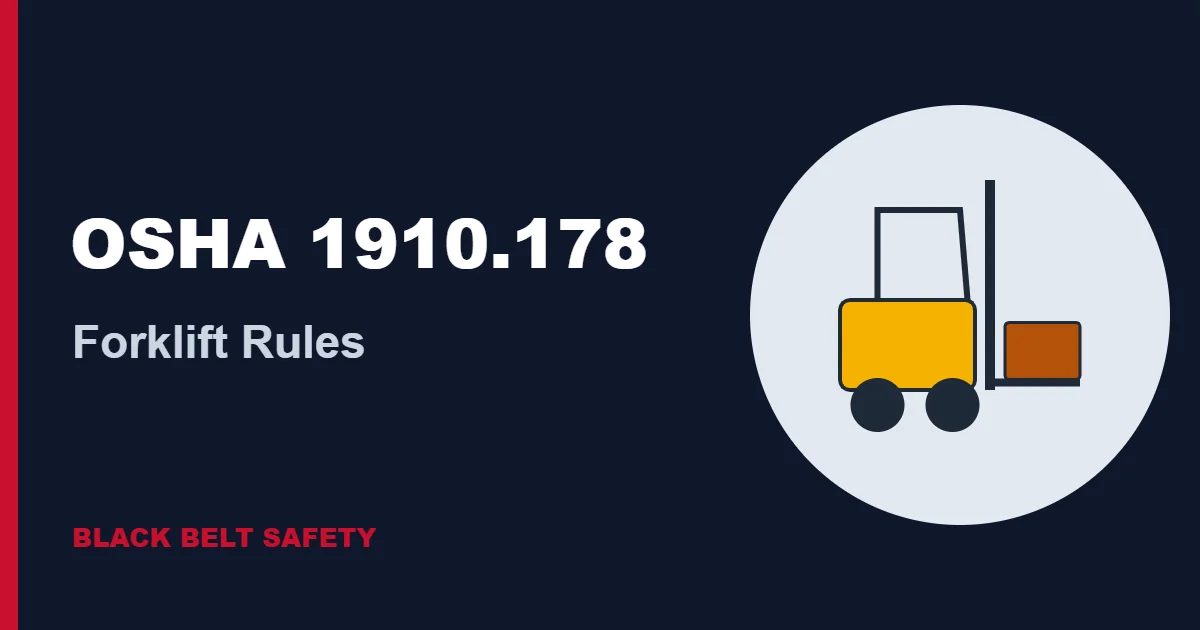 OSHA 1910.178 Forklift Rules: Training, Checks, and Refreshers