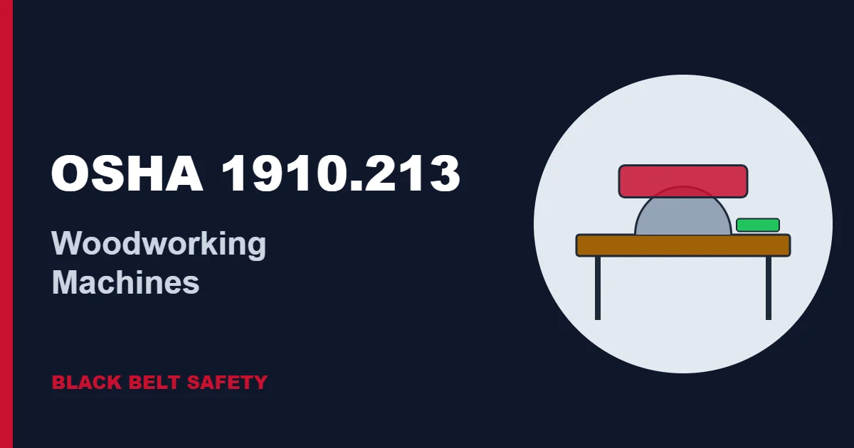 OSHA 1910.213 Woodworking Machine Rules: Saw Guards and More