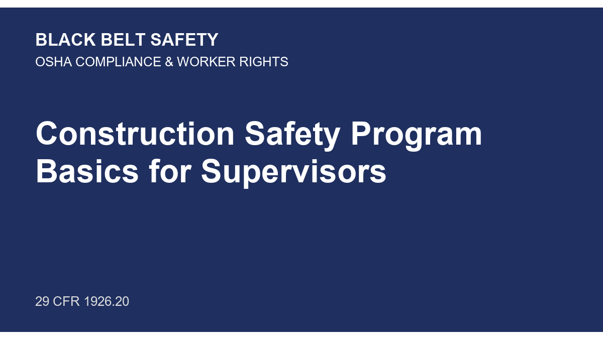 Construction Safety Program Basics for Supervisors