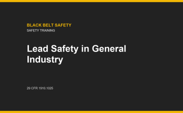 Lead Safety in General Industry